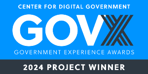 Center for Digital Government - GovX - Government Experience Award - 2024 Project Winner